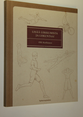 Olli Korhonen : Lisää liikkumista ja liikuntaa!