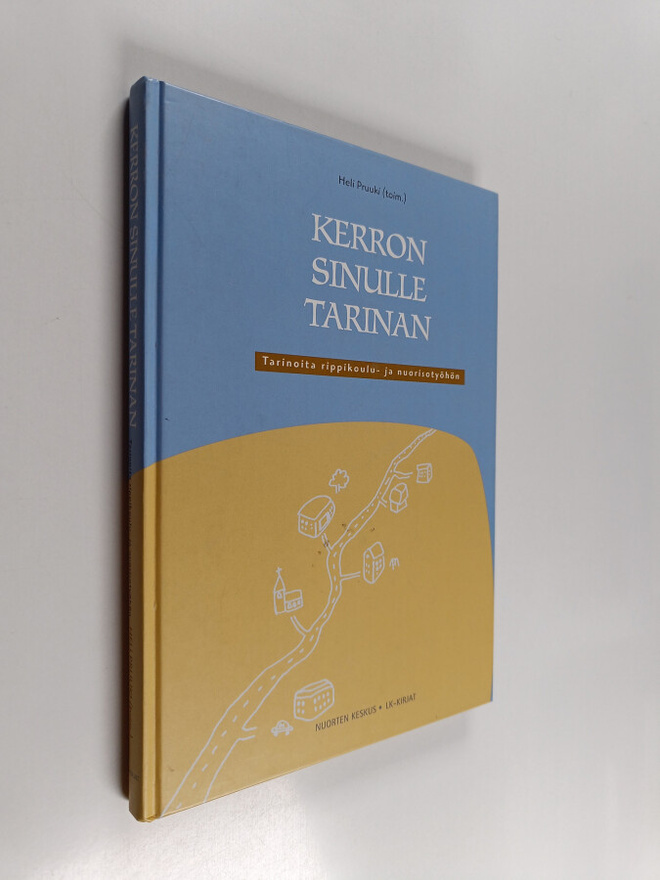 Kerron sinulle tarinan : tarinoita rippikoulu- ja nuoriso...