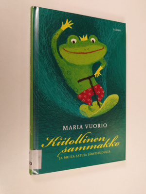 Maria Vuorio : Kiitollinen sammakko ja muita satuja järvi...