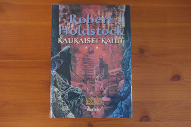 Robert Holdstock:Kaukaiset kaiut.Sid.
