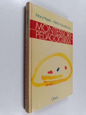 Mary Hayes ym. : Montessori-pedagogiikka