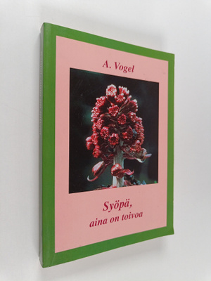 A. Vogel : Syöpä, aina on toivoa