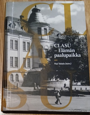 Pasi Takala: Clasu - Elämän paalupaikka