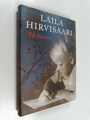 Laila Hirvisaari : Hiljaisuus