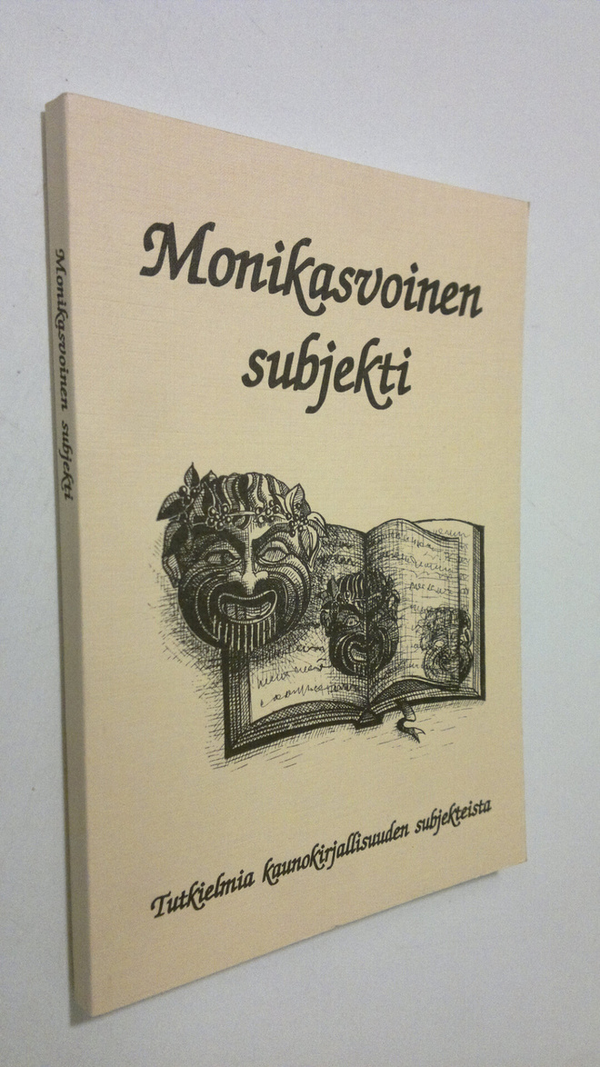 Juha (toim.) Hyvärinen : Monikasvoinen subjekti : tutkiel...