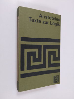 Aristoteles : Texte zur Logik