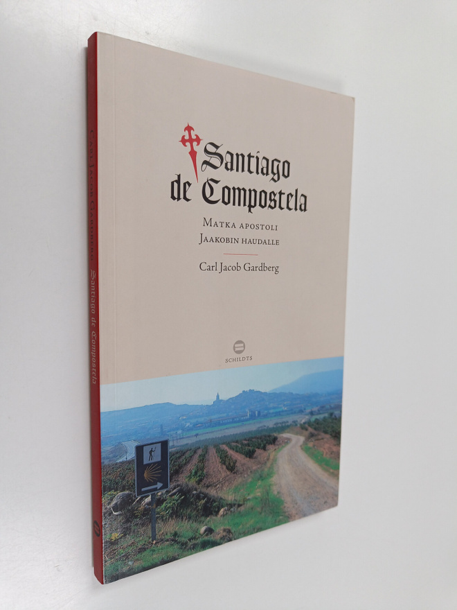 Carl Jacob Gardberg : Santiago de Compostela : matka apos...