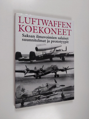Manfred Griehl : Luftwaffen koekoneet : Saksan ilmavoimie...