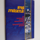 Heli Karpio ym. : Hyvä Jyväskylä! : 50 Jyväskylän seudun ... - pikkukuva 1
