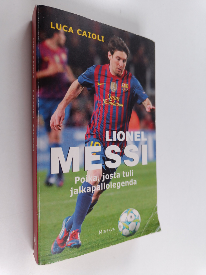 Luca Caioli : Messi : poika, josta tuli legenda