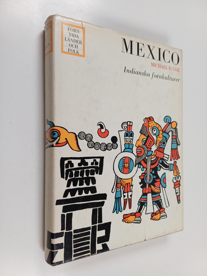 Michael D. Coe : Mexico : indianska fornkulturer