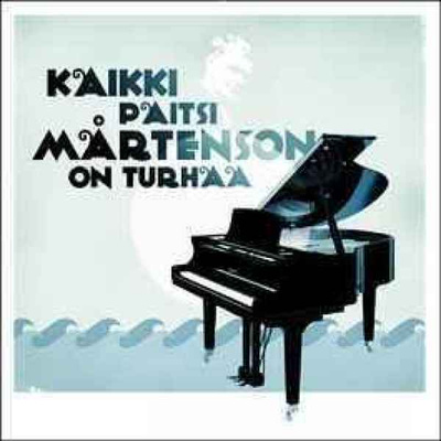 Kaikki Paitsi Mårtenson On Turhaa ** Eri Esittäjiä ** CD