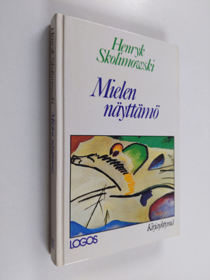 Henryk Skolimowski : Mielen näyttämö
