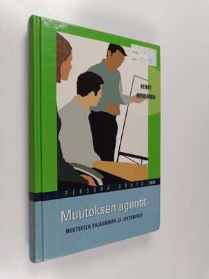 Henry Honkanen : Muutoksen agentit : muutoksen ohjaaminen...