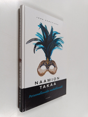 Juha Kemppinen : Naamion takaa : persoonallisuuden mahdol...