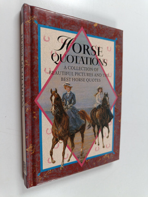 Helen Exley : Horse Quotations - A Collection of Beautifu...