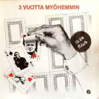 (LP) Useita esittäjiä - 3 Vuotta Myöhemmin - pikkukuva 1