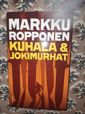 Markku Ropponen : Kuhala & jokimurhat 1p
