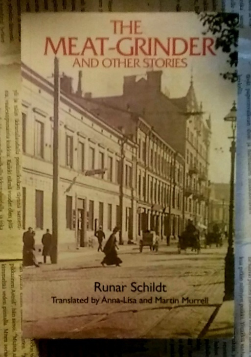Runar Schildt - The Meat-Grinder and Other Stories