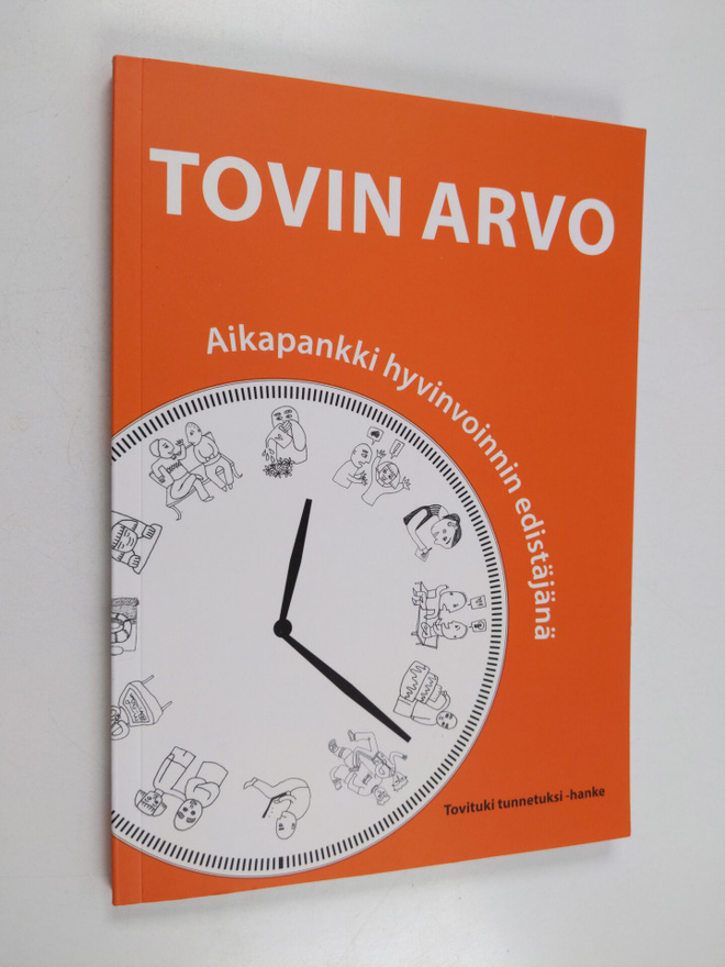 Tovin arvo : aikapankki hyvinvoinnin edistäjänä