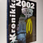 Liisa Honkala ym. : Kronikka 2002 vuosikirja : Suomen ja ... - pikkukuva 1