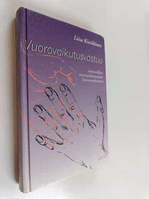 Liisa Kiesiläinen : Vuorovaikutusvastuu : ammatilliset vu...