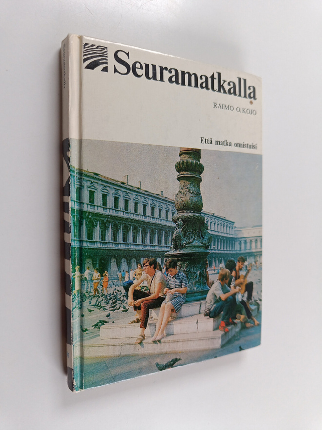 Raimo O. Kojo : Seuramatkalla