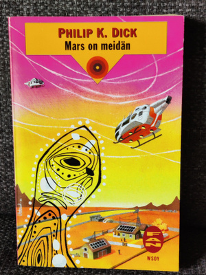 Mars on meidän Philip K. Dick