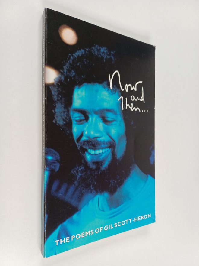 Gil Scott-Heron : Now and Then... : The Poems of Gil Scot...