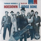 TUOMARI NURMIO& HOEDOWN: TALES OF JUDGE BONE_LP - pikkukuva 1