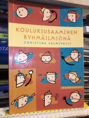 SALMIVALLI :  KOULUKIUSAAMINEN RYHMÄILMIÖNÄ ( SIS POSTIKULU
