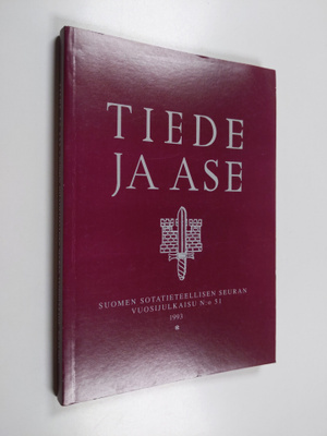 Tiede ja ase 51 : Suomen sotatieteellisen seuran vuosijul...