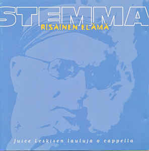 STEMMA - Risainen elämä - Juice Leskisen Lauluja A Cappella