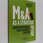 M&A as a strategic option : from opportunities to new bus... - pikkukuva 1