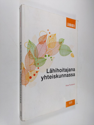Sirpa Pursiainen : Lähihoitajana yhteiskunnassa