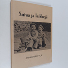 Heikki Mäntylä : Sotaa ja leikkejä (tekijän omiste) - pikkukuva 1