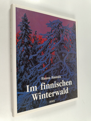 Hannu Hautala : Im finnischen Winterwald
