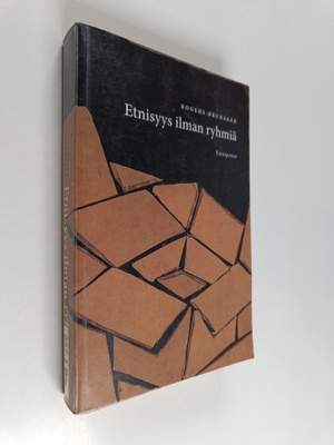 Rogers Brubaker : Etnisyys ilman ryhmiä