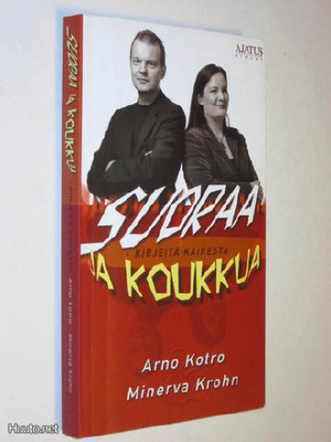 Arno Kotro , Minerva Krohn : Suoraa ja koukkua - 2.p 2005