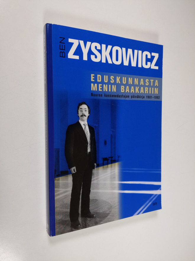 Ben Zyskowicz : Eduskunnasta menin baakariin : nuoren kan...