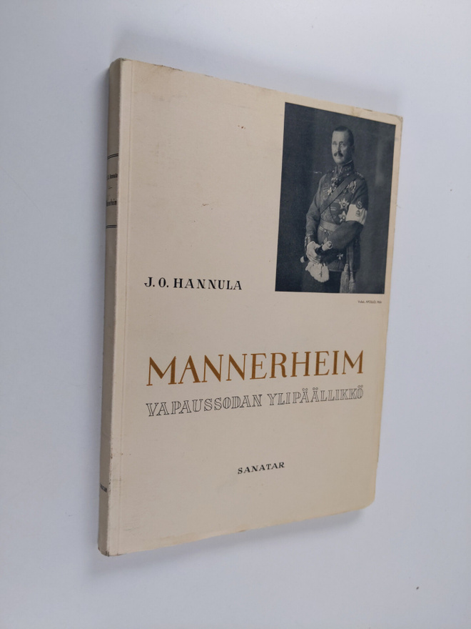 J. O. Hannula : Mannerheim vapaussodan ylipäällikkö