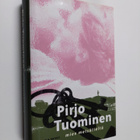 Pirjo Tuominen : Mies metsätieltä - pikkukuva 1