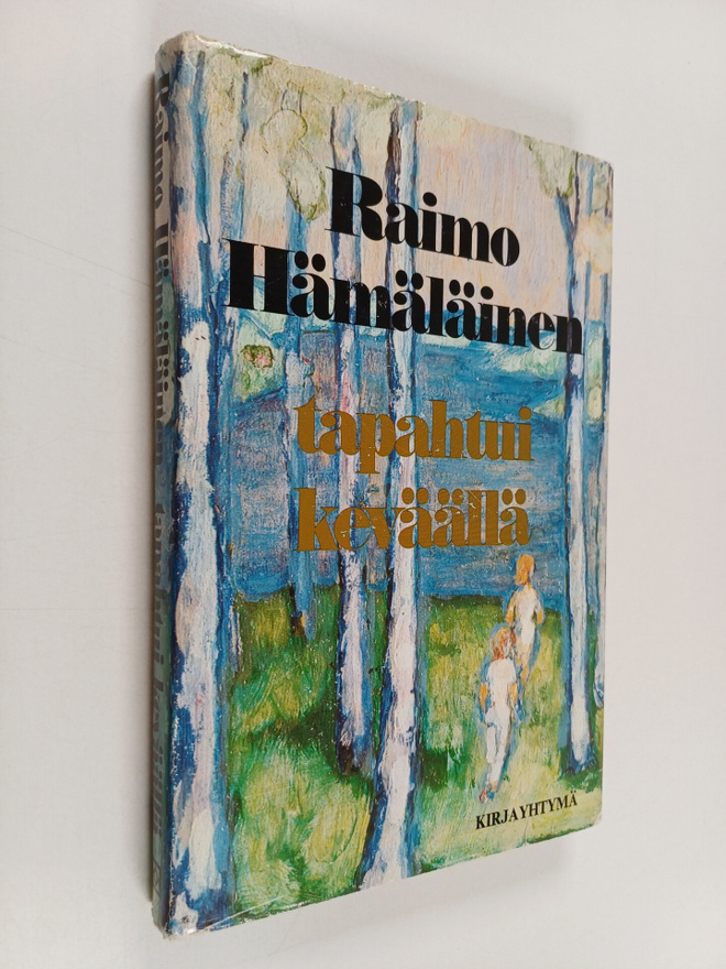 Raimo Hämäläinen : Tapahtui keväällä (signeerattu)