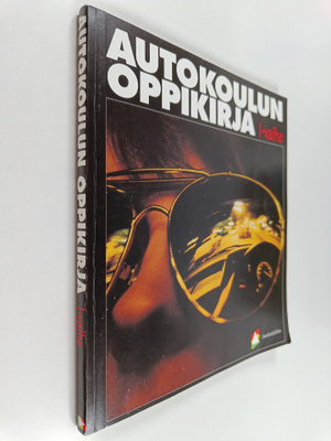Tapani (toim.) Rintee : Autokoulun oppikirja : I-vaihe