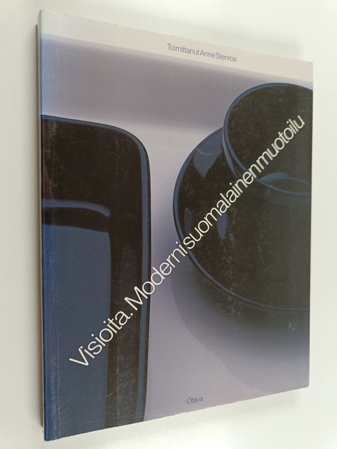 Anne (toim.) Stenros : Visioita : moderni suomalainen muo...