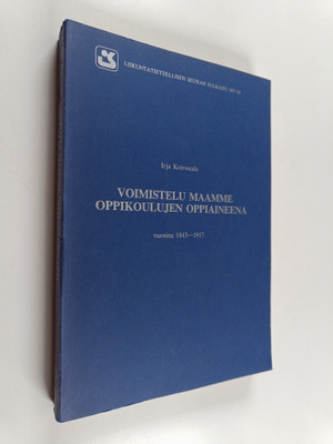 Irja Koivusalo : Voimistelu maamme oppikoulujen oppiainee...