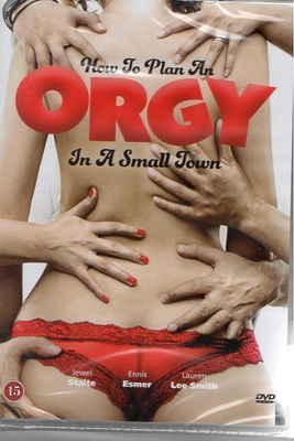 how to plan an orgy in a small town (68 185) UUSI -FI- nordi