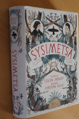 Colin Meloy - Carson Ellis : Sysimetsä ( 1.p. 2012 )