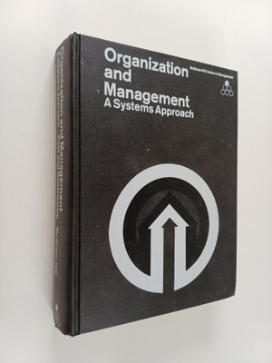 Organization and Management : a systems approach