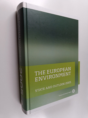 The European environment : state and outlook 2005